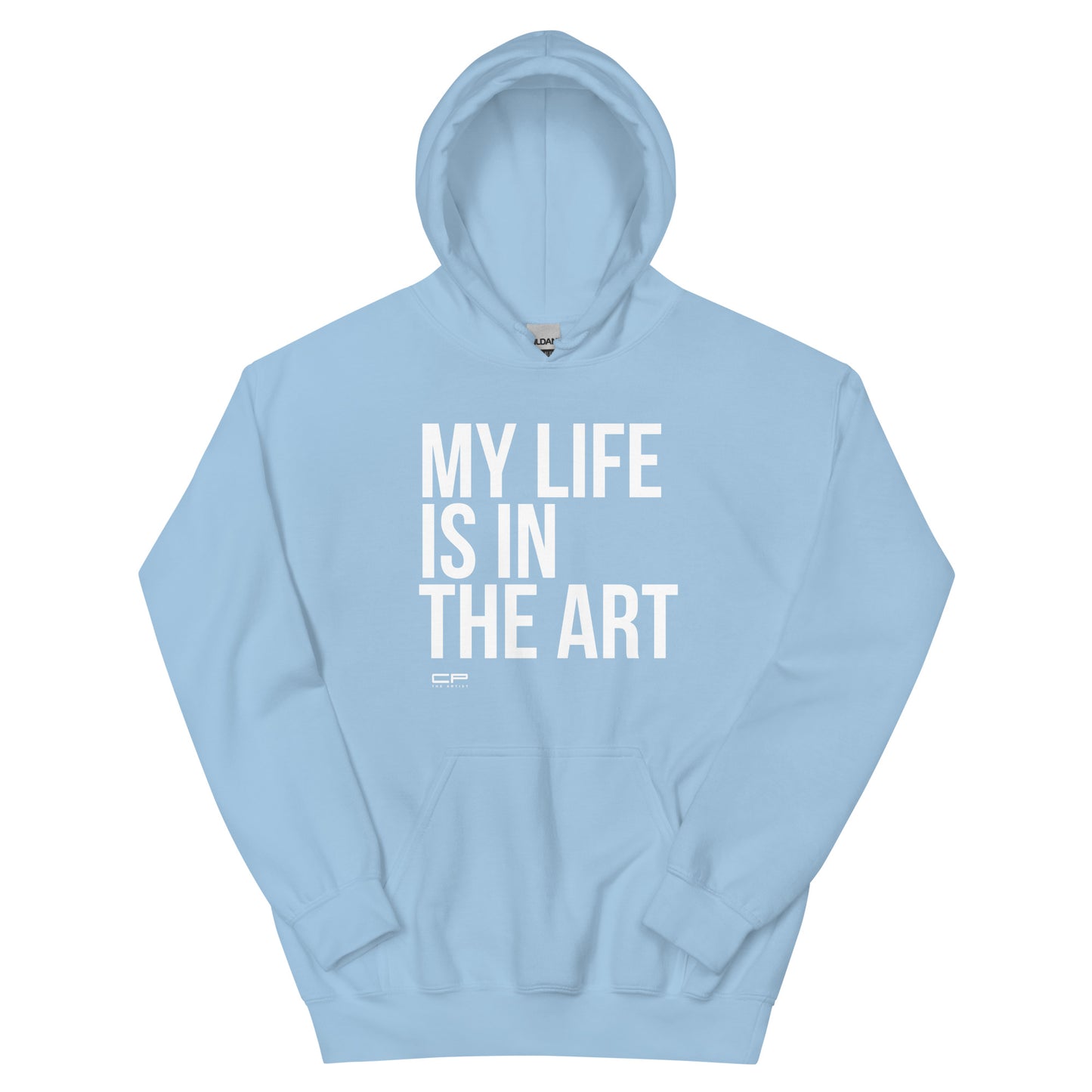My Life Is In My Art - Unisex Hoodie